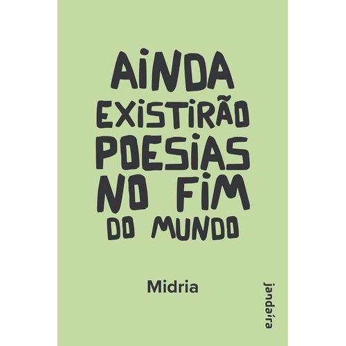 ainda existirão poesias no fim do mundo