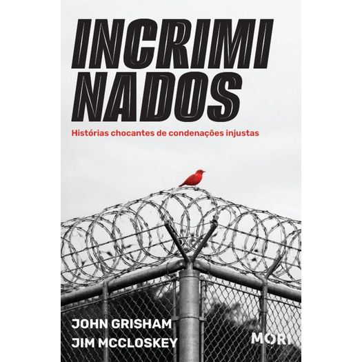 incriminados - histórias chocantes de condenações injustas