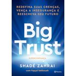 big trust