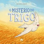 o misterio do trigo