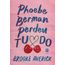 phoebe berman perdeu tudo