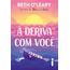 à deriva com você
