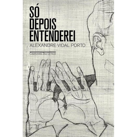 só depois entenderei