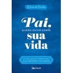 pai, quero ouvir sobre sua vida