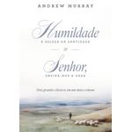 humildade: a beleza da santidade & senhor, ensina-nos a orar