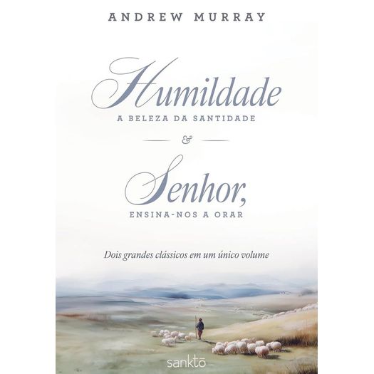 humildade: a beleza da santidade & senhor, ensina-nos a orar