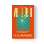 vertigem - a coragem de encarar o vazio e escutar seu corpo + sacola e marcador
