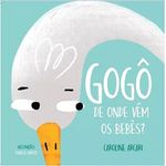gogo de onde vem os bebes