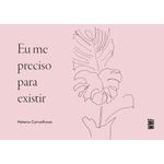 eu me preciso para existir