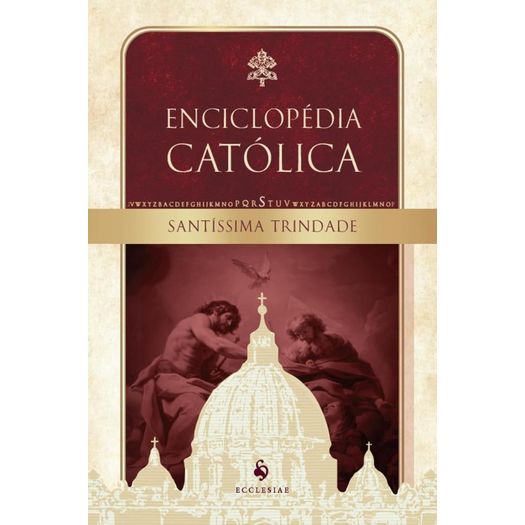 santíssima trindade: enciclopédia católica