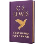 cristianismo puro e simples - edição deluxe