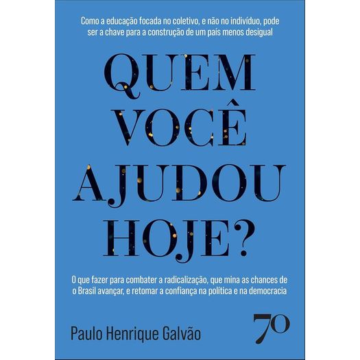 quem você ajudou hoje?