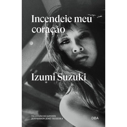 incendeie meu coração