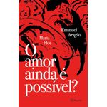o amor ainda é possível?