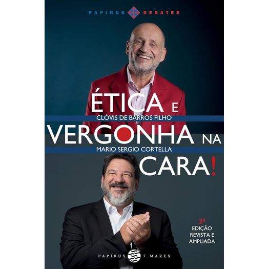 ética e vergonha na cara - edição revista ampliada