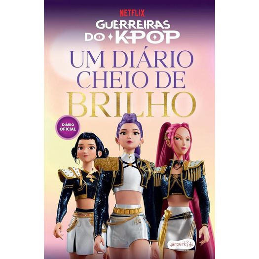 guerreiras do k-pop - um diário cheio de brilho