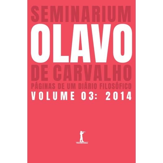 seminarium: páginas de um diário filosófico - vol 3: 2014