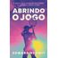 abrindo o jogo