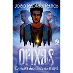 orixás: o poder dos filhos do tempo