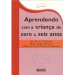 aprendendo com a criança de zero a seis anos