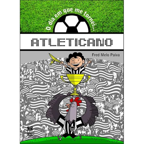 o dia em que me tornei atleticano