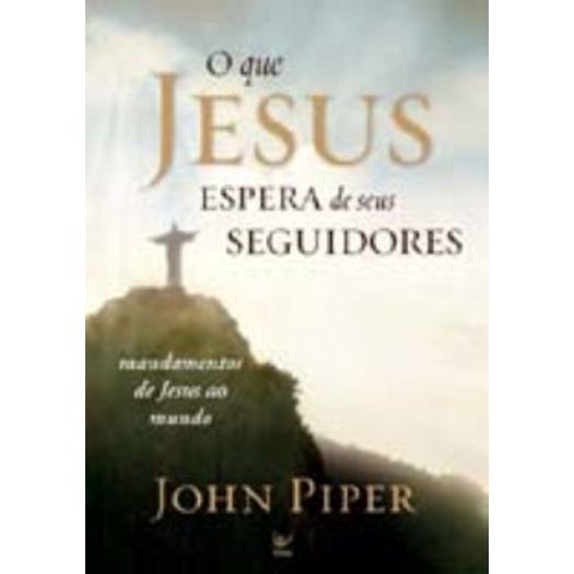 Que Jesus Espera De Seus Seguidores, O - Vida