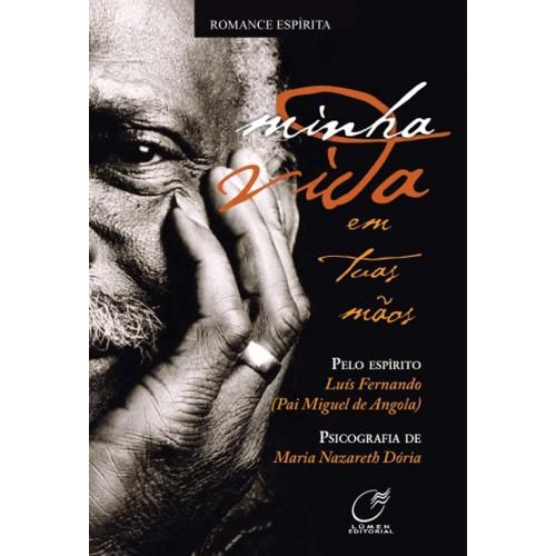 minha vida em tuas mãos