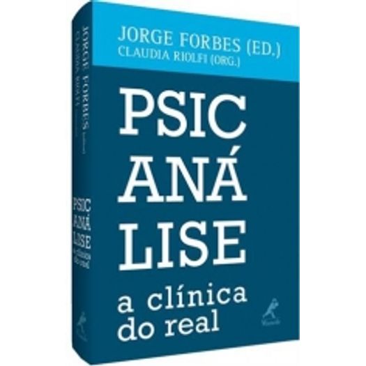 psicanálise: a clínica do real psicanálise: a clínica do real