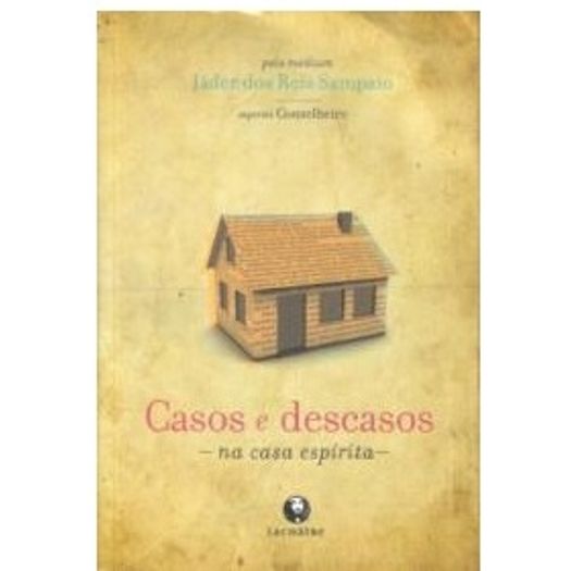 Casos E Descasos Na Casa Espirita - Lachatre