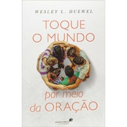 Todo O Mundo Por Meio Da Oracao - United Press