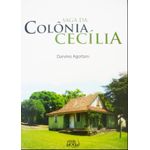 a saga da colônia cecília