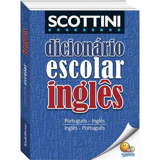 scottini dicionário escolar de inglês scottini dicionário escolar de inglês