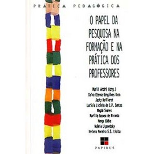 Papel Da Pesquisa Na Formacao E Na Pratica Dos Pro Papel Da Pesquisa Na Formacao E Na Pratica Dos Pro