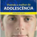 vivendo o melhor da adolescência