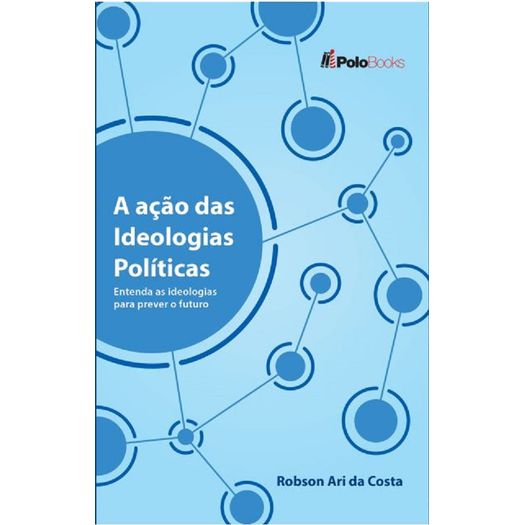 a ação das idelogias políticas
