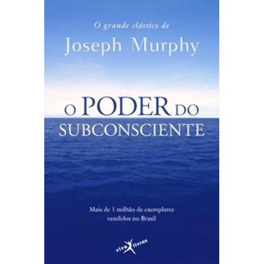 Poder Do Subconsciente, O - Edicao De Bolso - Viva Livros Poder Do Subconsciente, O - Edicao De Bolso - Viva Livros