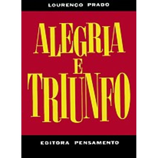 alegria e triunfo alegria e triunfo