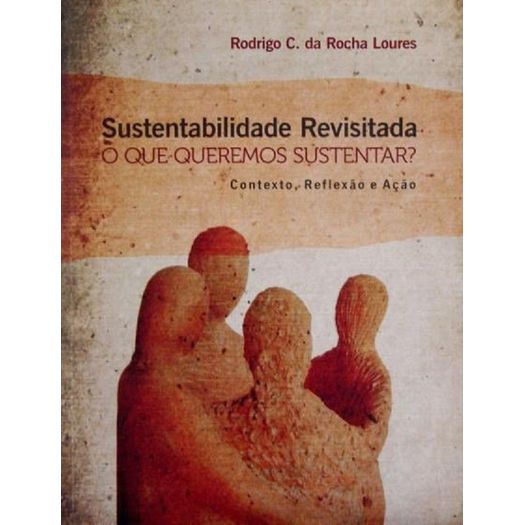 sustentabilidade revisitada sustentabilidade revisitada
