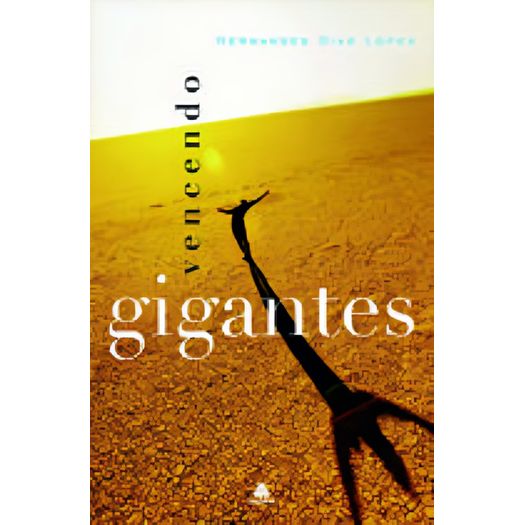 vencendo gigantes vencendo gigantes