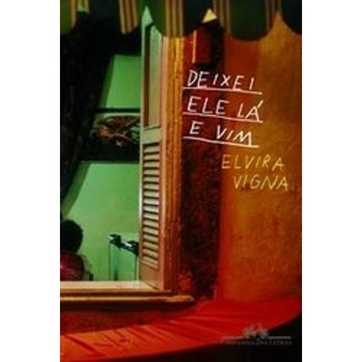 Deixei Ele La E Vim - Cia Das Letras Deixei Ele La E Vim - Cia Das Letras