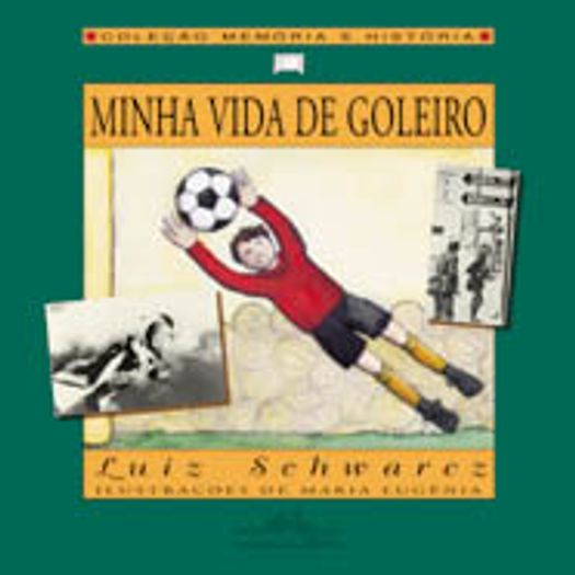 Minha Vida De Goleiro   - Cia Das Letrinhas