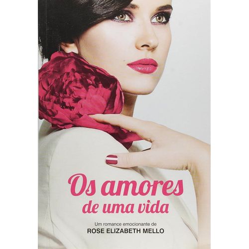 os amores de uma vida
