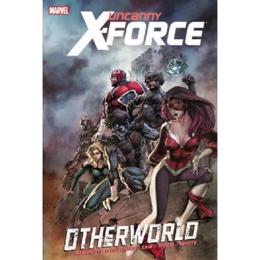 Uncanny X Force - Otherworld - Marvel Uncanny X Force - Otherworld - Marvel