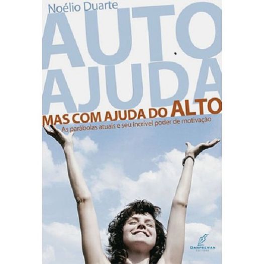 autoajuda, mas com ajuda do alto autoajuda, mas com ajuda do alto