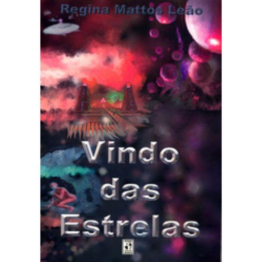 Vindo Das Estrelas   - Realismo Fantastico Vindo Das Estrelas   - Realismo Fantastico
