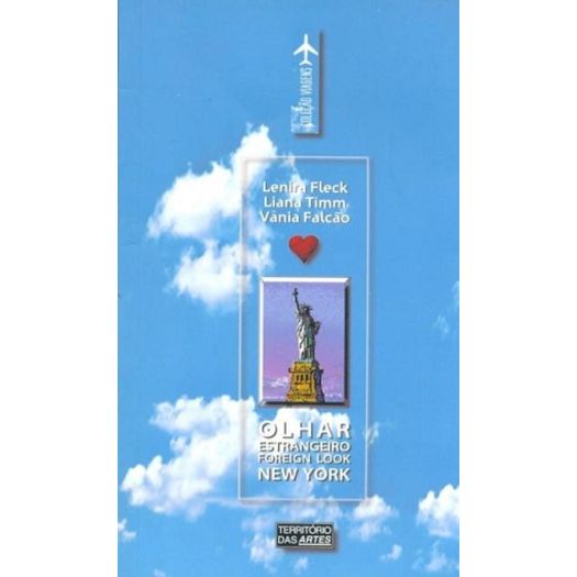 Olhar Estrangeiro New York - Territorio Das Artes Olhar Estrangeiro New York - Territorio Das Artes