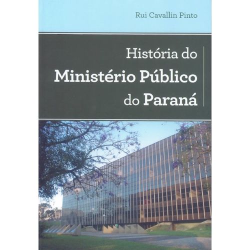 história do ministério público do paraná