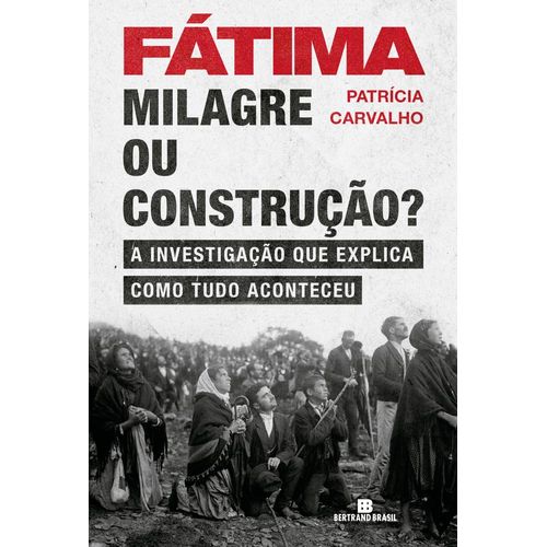 fátima - milagre ou construção