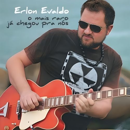 cd erlon evaldo - o mais raro já chegou pra nós