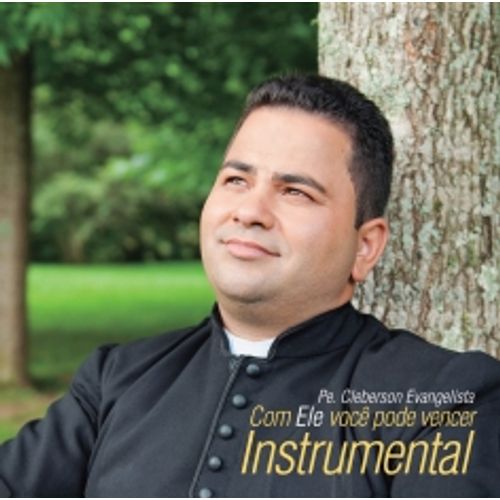 cd-padre-cleberson-evangelista---com-ele-voce-pode-vencer---instrumental